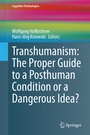 Cover: Transhumanism: The Proper Guide to a Posthuman Condition or a Dangerous Idea? - Springer