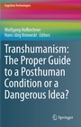 Cover: Transhumanism: The Proper Guide to a Posthuman Condition or a Dangerous Idea? - Springer