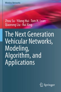 Enlarge image Cover: The Next Generation Vehicular Networks, Modeling, Algorithm and Applications - Springer