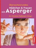 Cover: &Uuml;berraschend anders: M&auml;dchen & Frauen mit Asperger - TRIAS