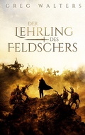 Cover: Der Lehrling des Feldschers - BoD - Books on Demand