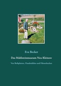 Cover: Das Mahlsteinmuseum Neu-Kleinow - Books on Demand