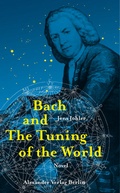 Cover: Bach and The Tuning of the World - Alexander