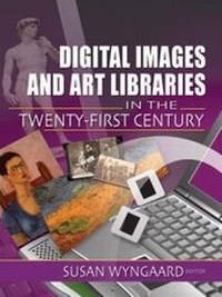 Abbildung von: Digital Images and Art Libraries in the Twenty-First Century - Routledge