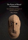 Cover: The Power of Ritual in Prehistory - Cambridge University Press