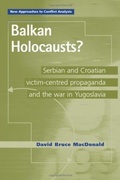 Cover: Balkan Holocausts? - Manchester University Press