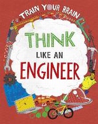 Enlarge image Cover: Train Your Brain: Think Like an Engineer - Wayland