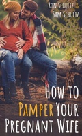 Cover: How to Pamper Your Pregnant Wife - Wipf & Stock Publishers