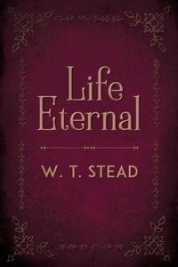 Enlarge image Cover: Life Eternal - White Crow Books
