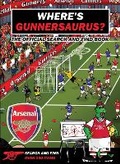 Cover: Where's Gunnersaurus? - Official Licensed Product - Arena Sport