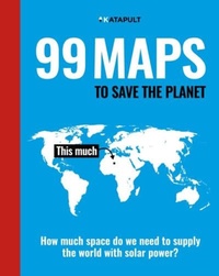 Abbildung von: 99 Maps to Save the Planet - The Bodley Head Ltd