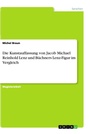 Cover: Die Kunstauffassung von Jacob Michael Reinhold Lenz und Buechners Lenz-Figur im Vergleich - GRIN Verlag