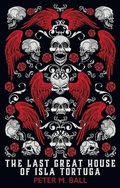Cover: The Last Great House Of Isla Tortuga (Crossbones & Sorcery, #1) - Crossbones & Sorcery