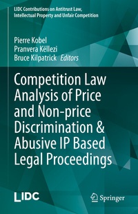 Abbildung von: Competition Law Analysis of Price and Non-price Discrimination & Abusive IP Based Legal Proceedings - Springer