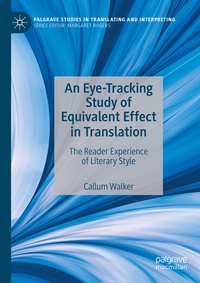 Enlarge image Cover: An Eye-Tracking Study of Equivalent Effect in Translation - Palgrave Macmillan