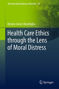 Abbildung von: Health Care Ethics through the Lens of Moral Distress - Springer