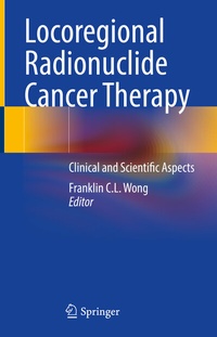 Abbildung von: Locoregional Radionuclide Cancer Therapy - Springer