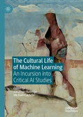 Cover: The Cultural Life of Machine Learning - Palgrave Macmillan