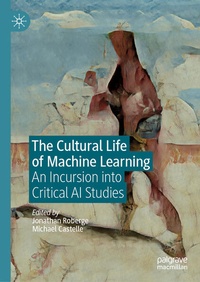 Enlarge image Cover: The Cultural Life of Machine Learning - Palgrave Macmillan