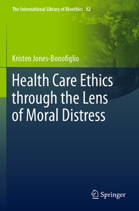 Abbildung von: Health Care Ethics through the Lens of Moral Distress - Springer
