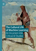 Cover: The Cultural Life of Machine Learning - Palgrave Macmillan