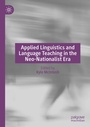 Cover: Applied Linguistics and Language Teaching in the Neo-Nationalist Era - Palgrave Macmillan