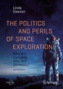 Cover: The Politics and Perils of Space Exploration - Springer