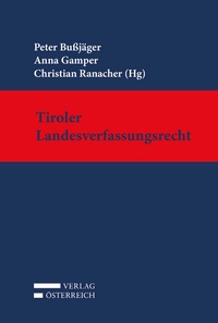 Abbildung von: Tiroler Landesverfassungsrecht - Verlag Österreich