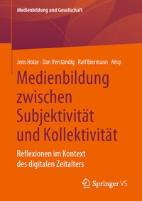 Abbildung von: Medienbildung zwischen Subjektivität und Kollektivität - Springer VS