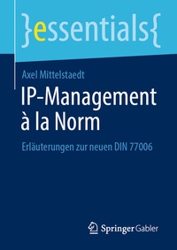 Abbildung von: IP-Management à la Norm - Springer Gabler