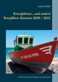 Abbildung von: Kreuzfahrten ...mal anders! Reiseführer Kanaren 2020 / 2021 - BoD - Books on Demand