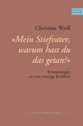 Cover: Mein Stiefvater, warum hast du das getan? - Fischer, Karin
