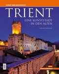 Cover: Trient - eine Kunststadt in den Alpen - Curcu Genovese