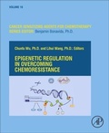 Cover: Epigenetic Regulation in Overcoming Chemoresistance: Volume 16 - Academic Press