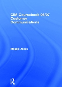 Enlarge image Cover: CIM Coursebook 06/07 Customer Communications - Routledge