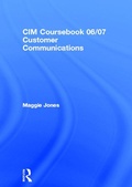 Cover: CIM Coursebook 06/07 Customer Communications - Routledge