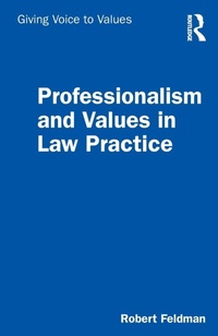 Enlarge image Cover: Professionalism and Values in Law Practice - Routledge