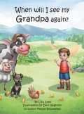 Cover: When will I see my Grandpa again? - InMotion Productions Pty, Limited