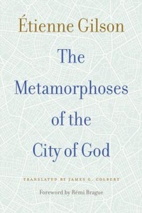 Enlarge image Cover: The Metamorphoses of the City of God - The Catholic University of America Press