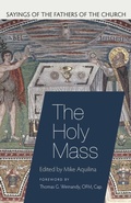 Cover: The Holy Mass - The Catholic University of America Press