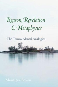 Enlarge image Cover: Reason, Revelation, and Metaphysics - The Catholic University of America Press
