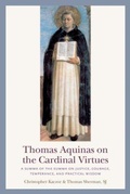 Cover: Thomas Aquinas on the Cardinal Virtues - The Catholic University of America Press