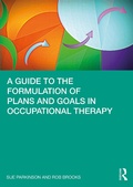 Cover: A Guide to the Formulation of Plans and Goals in Occupational Therapy - Routledge