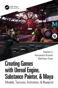 Cover: Creating Games with Unreal Engine, Substance Painter, & Maya - CRC Press