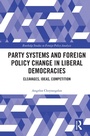 Cover: Party Systems and Foreign Policy Change in Liberal Democracies - Routledge