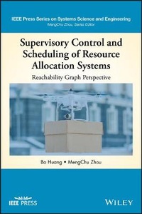 Enlarge image Cover: Supervisory Control and Scheduling of Resource Allocation Systems - Reachability Graph Perspective - Wiley