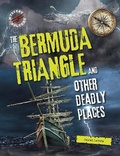 Cover: The Bermuda Triangle and Other Deadly Places - Raintree
