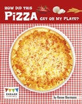 Cover: How Did This Pizza Get On My Plate? - Raintree