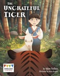 Cover: The Ungrateful Tiger - Raintree