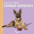 Cover: Fast Facts About German Shepherds - Raintree